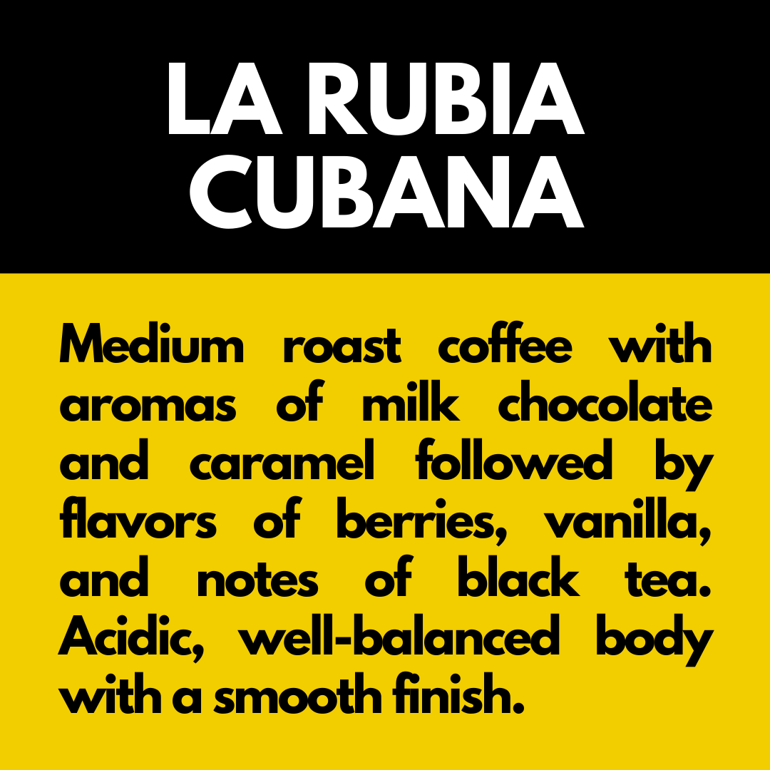 La Rubia Cubana Whole Bean Medium Roast (12 oz Single Bag)